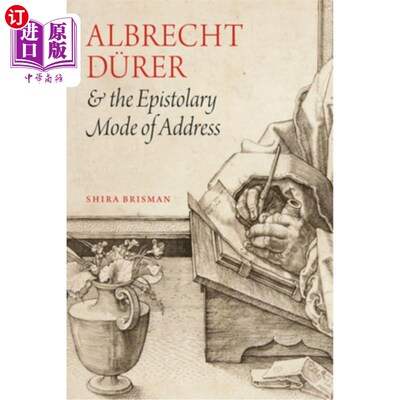 海外直订Albrecht Dürer and the Epistolary Mode of Address Albrecht drer与书信体的称呼方式