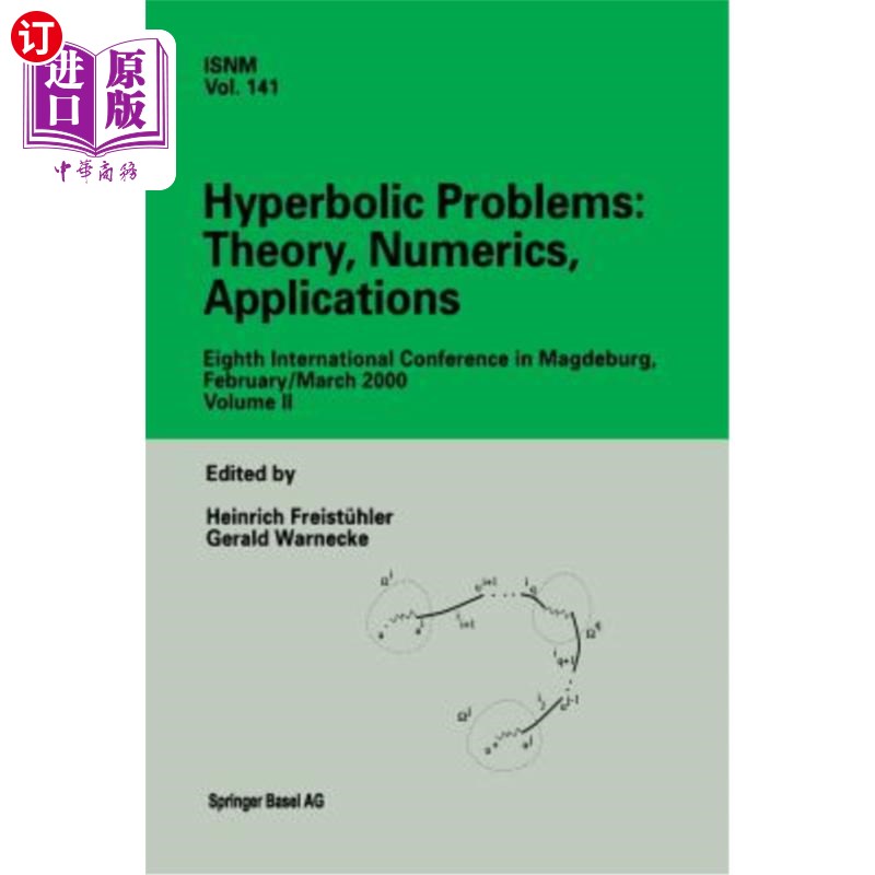 海外直订Hyperbolic Problems: Theory, Numerics, Applications: Eighth International Confer 双曲问题:理论，数值，应用: