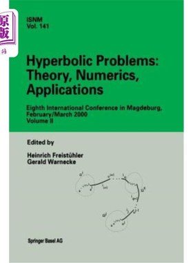 海外直订Hyperbolic Problems: Theory, Numerics, Applications: Eighth International Confer 双曲问题:理论，数值，应用: