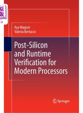 海外直订Post-Silicon and Runtime Verification for Modern Processors 现代处理器的后硅和运行时验证