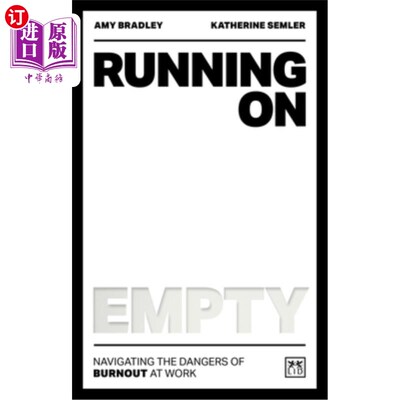 海外直订Running on Empty: Navigating the Dangers of Burnout at Work 空跑:在工作中应对过度劳累的危险