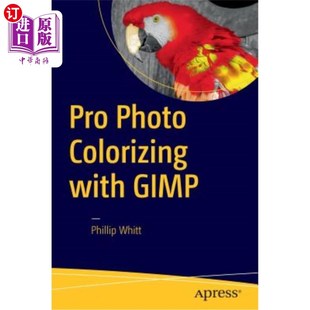 GIMP 海外直订Pro with Colorizing 用GIMP进行照片着色 Photo