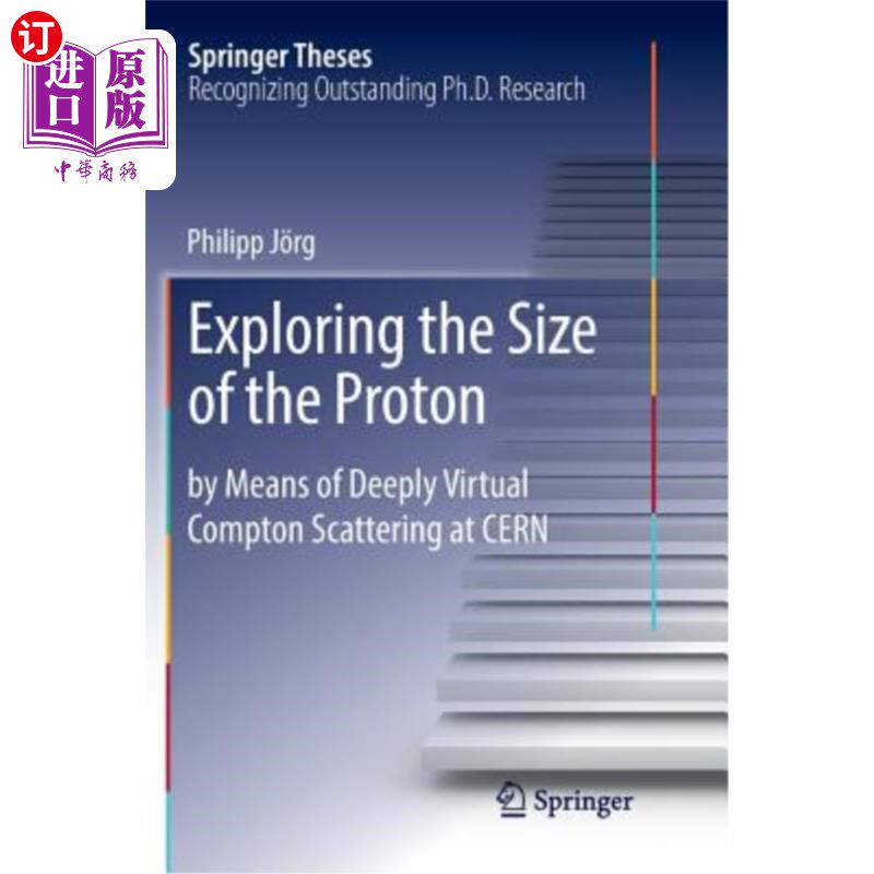 海外直订Exploring the Size of the Proton: By Means of Deeply Virtual Compton Scattering  探索质子的大小:利用欧洲核