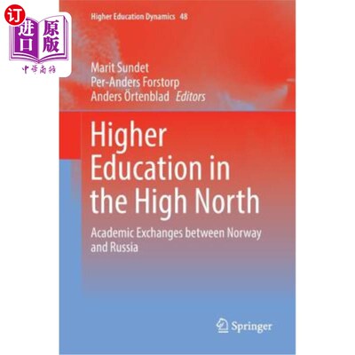 海外直订Higher Education in the High North: Academic Exchanges Between Norway and Russia 高北方的高等教育:挪威和俄