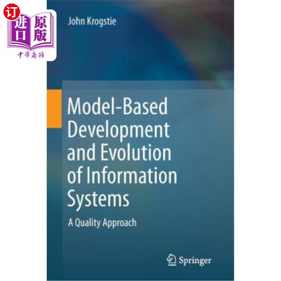 海外直订Model-Based Development and Evolution of Information Systems: A Quality Approach 基于模型的信息系统开发与发