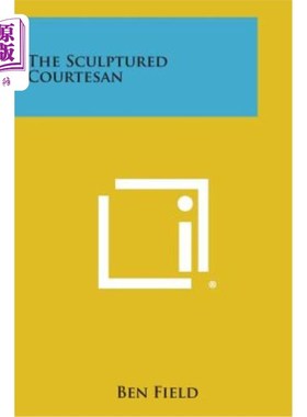 海外直订The Sculptured Courtesan 雕塑家
