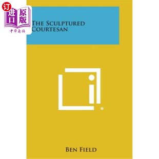 海外直订The Sculptured Courtesan 雕塑家