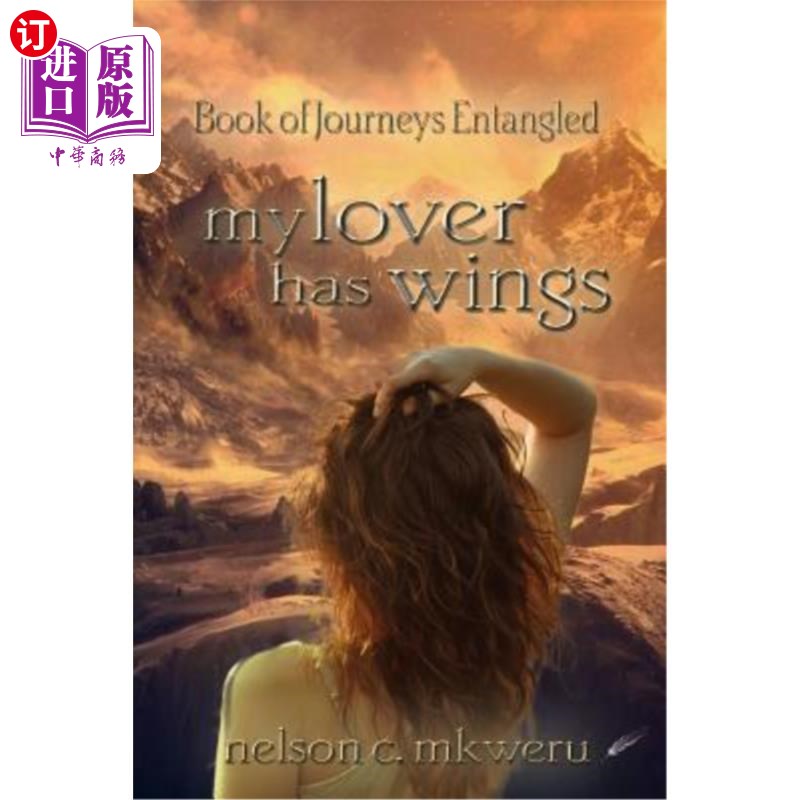 海外直订My Lover Has Wings: Book of Journeys Entangled 我的爱人有翅膀：纠结的旅程之书
