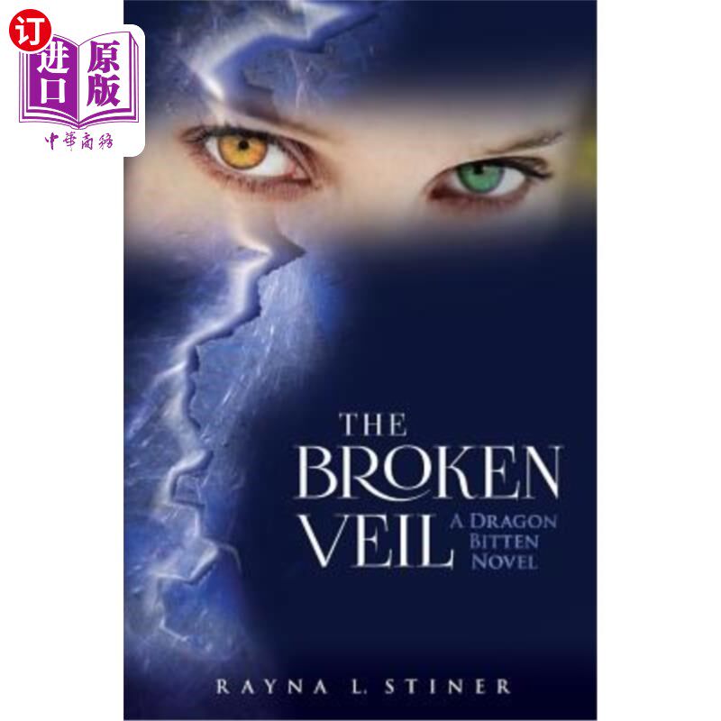 海外直订The Broken Veil: A Dragon Bitten Novel 破碎的面纱:被龙咬的小说