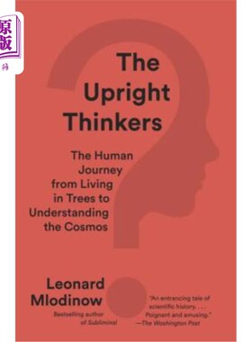 海外直订The Upright Thinkers: The Human Journey from Living in Trees to Understanding th 《正直的思想家:人类从生活