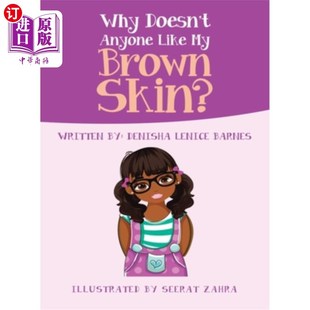 Anyone Like 为什么没有人喜欢我 Doesn 棕色皮肤? Skin? Brown 海外直订Why