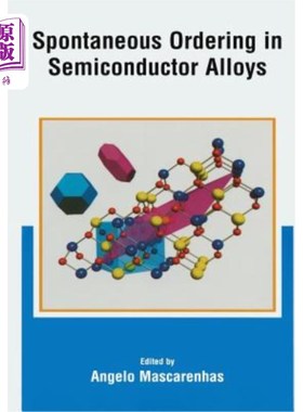 海外直订Spontaneous Ordering in Semiconductor Alloys 半导体合金中的自发有序