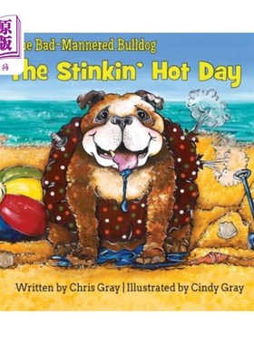 海外直订Barnabas The Bad-Mannered Bulldog and The Stinkin' Hot Day 巴纳巴斯《坏脾气的斗牛犬》和《臭烘烘的热天》