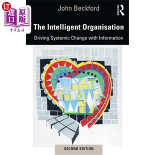 海外直订The Intelligent Organisation: Driving Systemic Change with Information 智能组织:用信息推动系统性变革