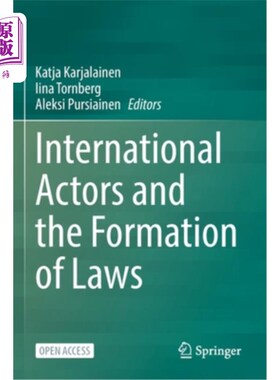 海外直订International Actors and the Formation of Laws 国际行为者与法律的形成