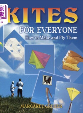 海外直订Kites for Everyone: How to Make and Fly Them 每个人的风筝:如何制作和放飞它们