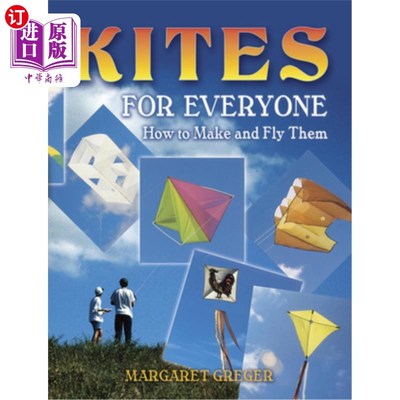 海外直订Kites for Everyone: How to Make and Fly Them 每个人的风筝:如何制作和放飞它们