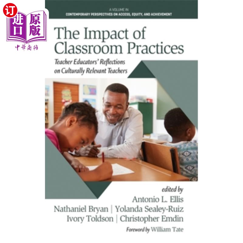海外直订The Impact of Classroom Practices: Educators' Reflections on Culturally Relevant 课堂实践的影响:教育工作者