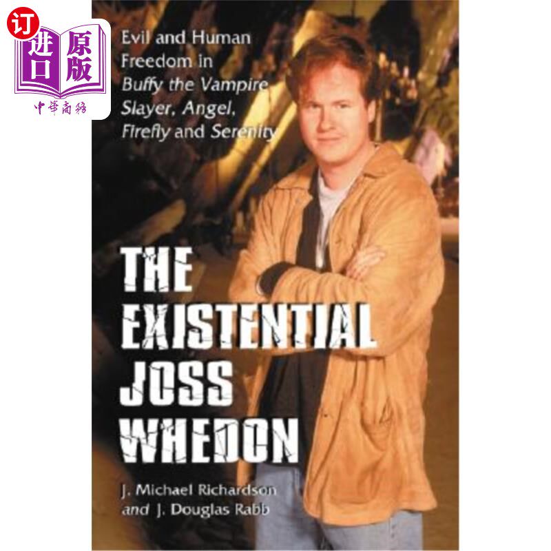 海外直订The Existential Joss Whedon: Evil and Human Freedom in Buffy the Vampire Slayer, 存在主义的乔斯·韦登：《吸
