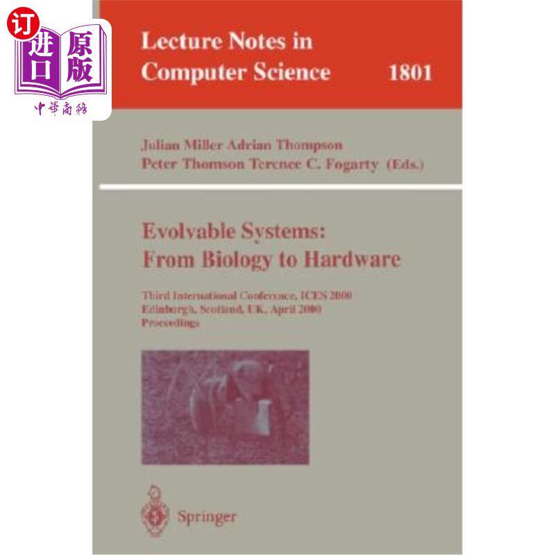 海外直订Evolvable Systems: From Biology to Hardware: Third International Conference, Ice 可进化系统:从生物学到硬件: