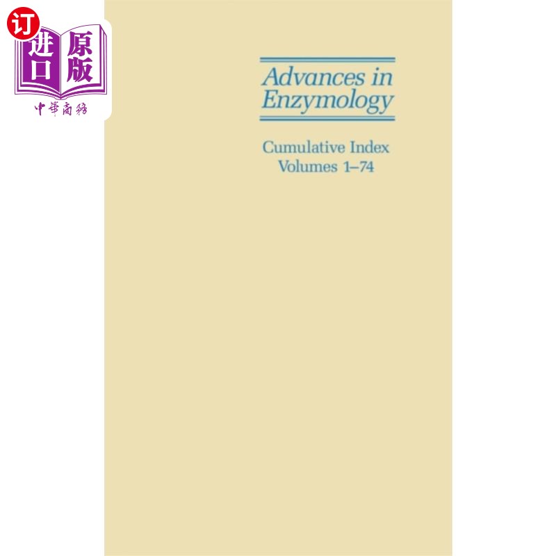 海外直订Advances in Enzymology and Related Areas of Mole... 酶学及分子生物学相关领域的进展-累积指数v1 - V74