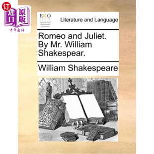 Mr. 威廉·莎士比亚先生写 and 罗密欧与朱丽叶 Juliet. Shakespear. 海外直订Romeo William