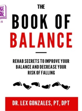 海外直订医药图书The Book of Balance: Rehab Secrets To Improve Your Balance and Decrease Your Ris 平衡之书：恢复秘密