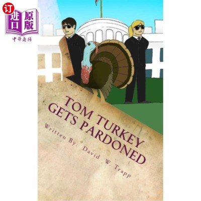 海外直订Tom Turkey Gets Pardoned: A Daxton and Miranda Adventure 火鸡汤姆被赦免:达克斯顿和米兰达的冒险