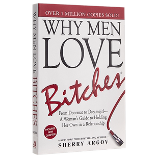 【中商原版】坏女人有人爱 英文原版 Why Men Love Bitches : From Doormat to Dreamgirl-A Woman's Guide to Holding Her O
