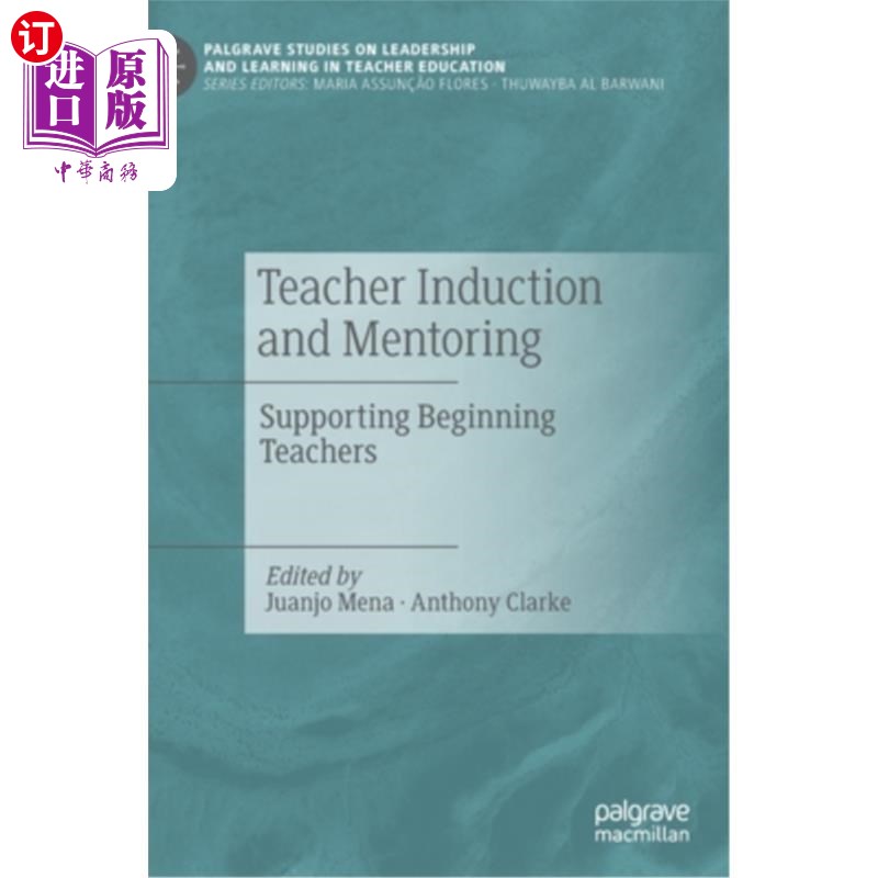 海外直订Teacher Induction and Mentoring: Supporting Beginning Teachers 教师导入与辅导:支持初任教师 书籍/杂志/报纸 科学技术类原版书 原图主图