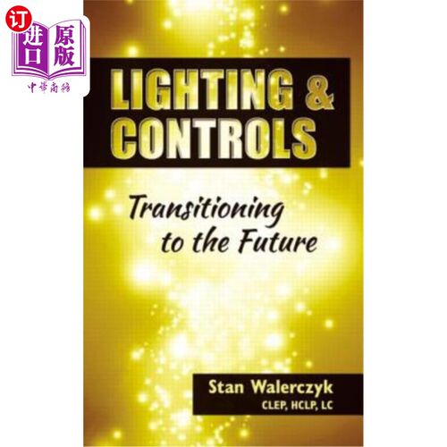 海外直订Lighting & Controls: Transitioning to the Future 照明与控制:向未来过渡