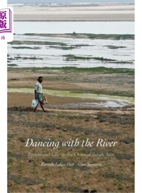 海外直订Dancing with the River: People and Life on the Chars of South Asia 与河共舞:南亚炭上的人与生活