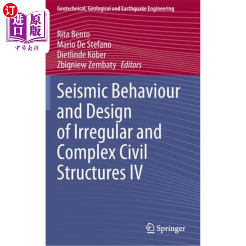 海外直订Seismic Behaviour and Design of Irregular and Complex Civil Structures IV 不规则复杂土木结构的抗震性能与设计IV