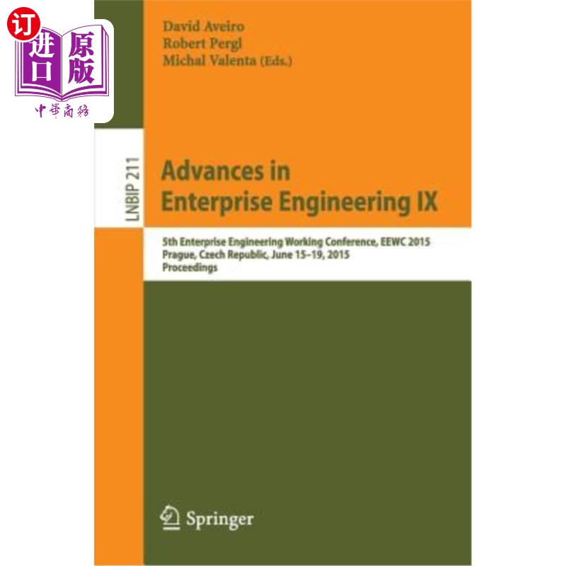 海外直订Advances in Enterprise Engineering IX: 5th Enterprise Engineering Working Confer 企业工程进展9:第五届企业工