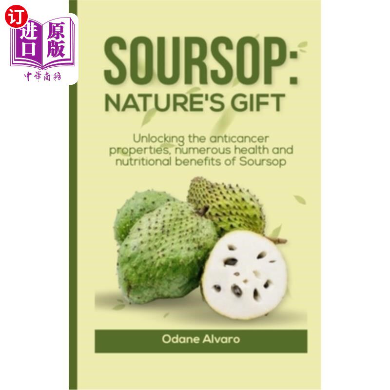 海外直订医药图书Soursop; Nature's Gift: Unlocking The Anticancer Properties, Numerous Health and 刺果番荔枝;大自然