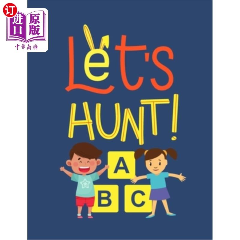 海外直订Let's Hunt! A B C: Find and Color Alphabets Game 我们去打猎吧！A B C:查找和彩色字母表游戏