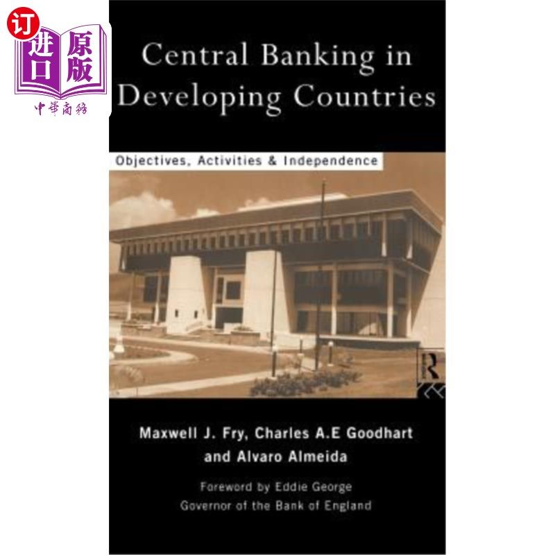 海外直订Central Banking in Developing Countries: Objectives, Activities and Independence 发展中国家的中央银行：目标