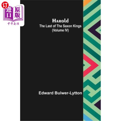 海外直订Harold: the Last of the Saxon Kings (Volume IV) 哈罗德:撒克逊末代国王(第四卷)