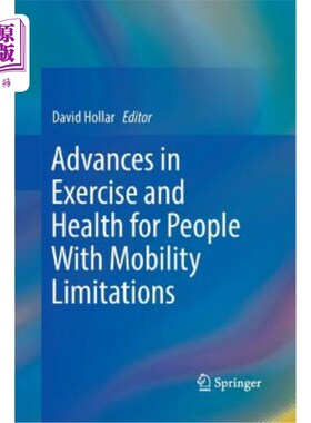 海外直订医药图书Advances in Exercise and Health for People with Mobility Limitations 行动不便者的运动与健康研究进展