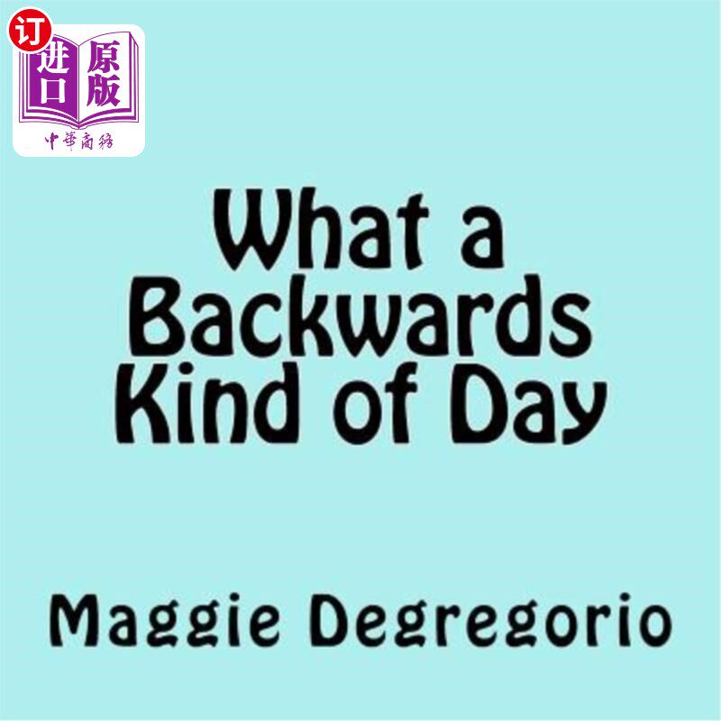 海外直订What a Backwards Kind of Day 真是个倒退的日子