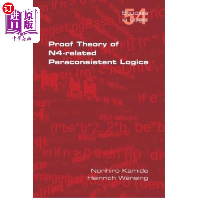 海外直订Proof Theory of N4-Paraconsistent Logics N4准一致逻辑的证明理论