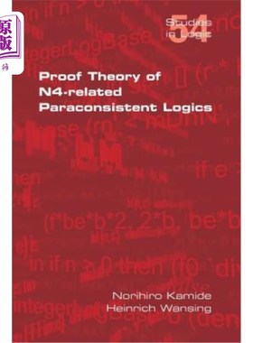 海外直订Proof Theory of N4-Paraconsistent Logics N4准一致逻辑的证明理论