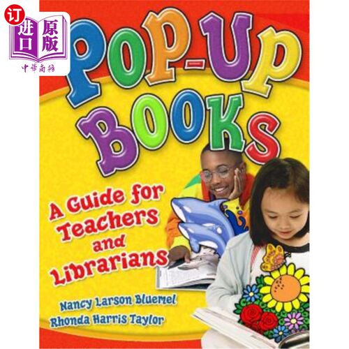 海外直订Pop-Up Books: A Guide for Teachers and Librarians 弹出式书籍:教师和图书管理员指南