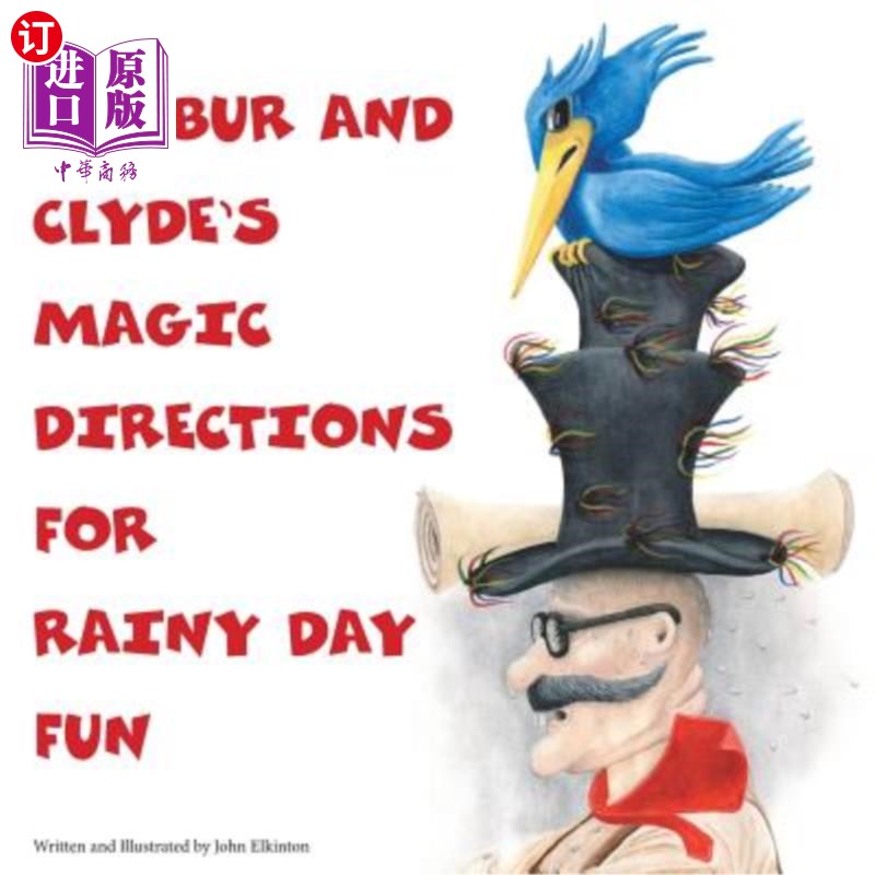 海外直订Wilbur and Clyde's Magic Directions for Rainy Day Fun 《威尔伯和克莱德的雨天魔法指南