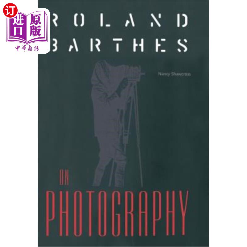 海外直订Roland Barthes on Photography: The Critical Tradition in Perspective 罗兰·巴特论摄影:透视中的批判传统