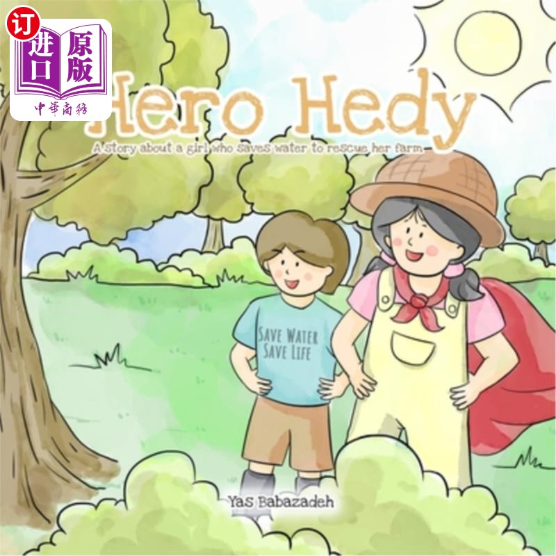 海外直订Hero Hedy: A story about a girl who saves water to rescue her farm 英雄海蒂:一个关于一个女孩节约用水拯救她