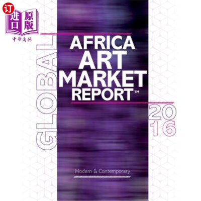 海外直订African Art Market Report 2016: The Segment that resists the art market crisis 2016年非洲艺术市场报告:抵御