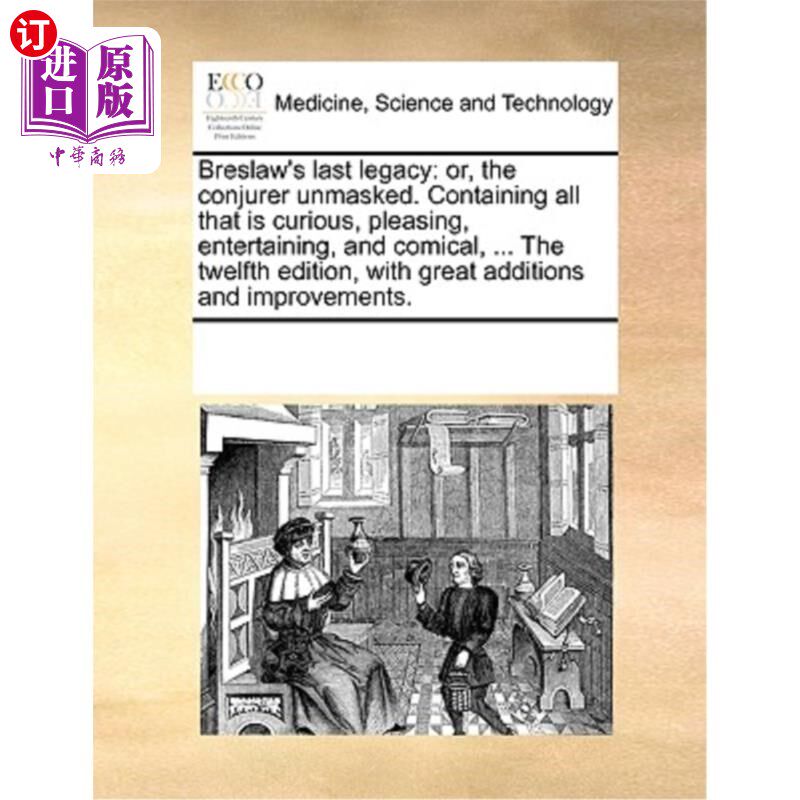 海外直订医药图书Breslaw's Last Legacy: Or, the Conjurer Unmasked. Containing All That Is Curious 布雷斯瓦夫最后的遗