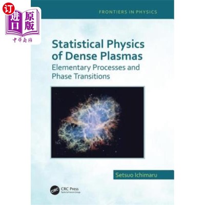 海外直订Statistical Physics of Dense Plasmas: Elementary Processes and Phase Transitions 密集等离子体的统计物理:基