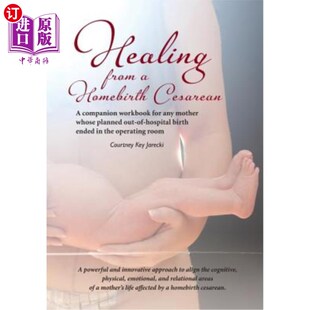pla Cesarean 海外直订医药图书Healing workbook whose 在家分娩 mother Homebirth any for 为 治疗 companion from